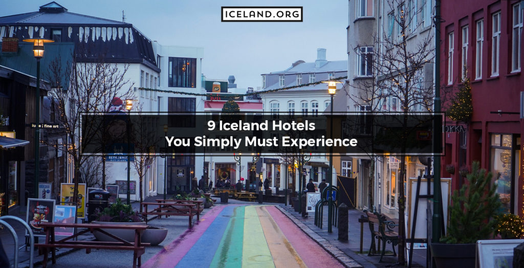 9 Iceland Hotels You Simply Must Experience