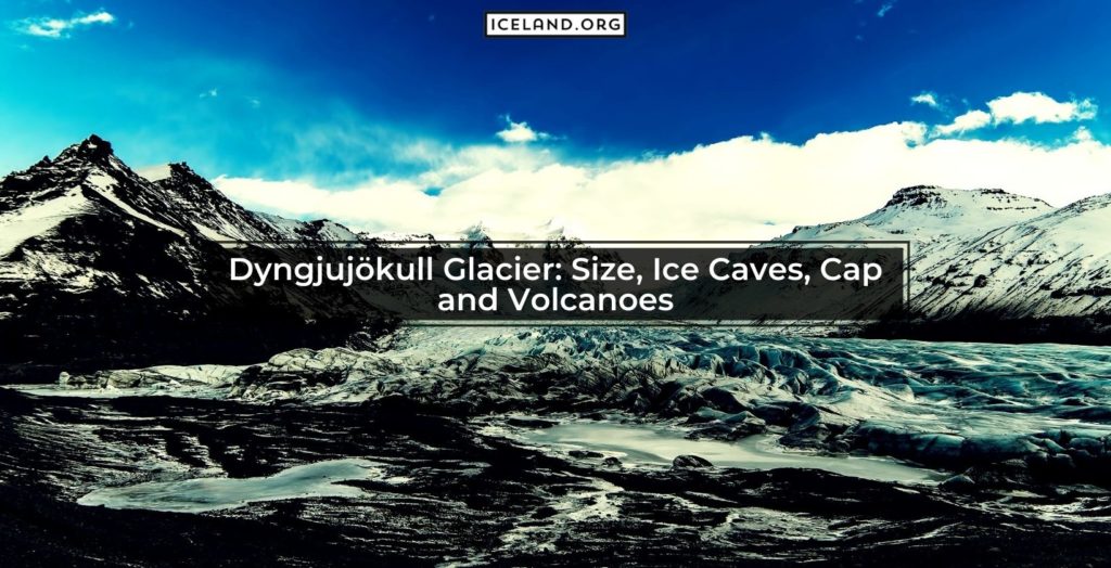 Dyngjujökull Glacier