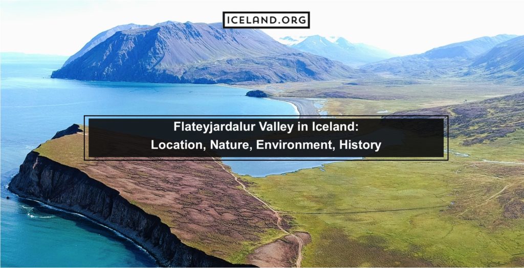 Flateyjardalur Valley in Iceland