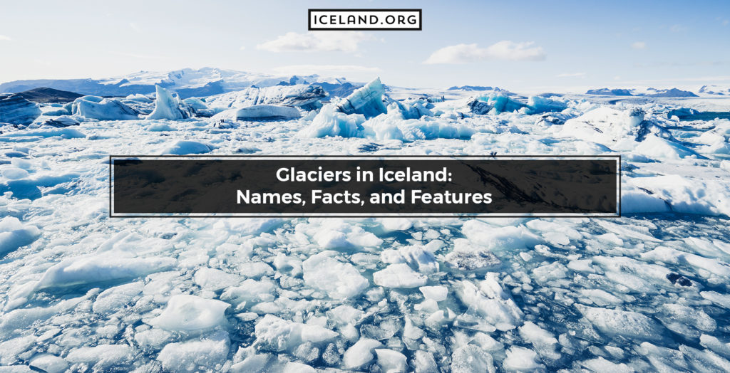 Glaciers in Iceland