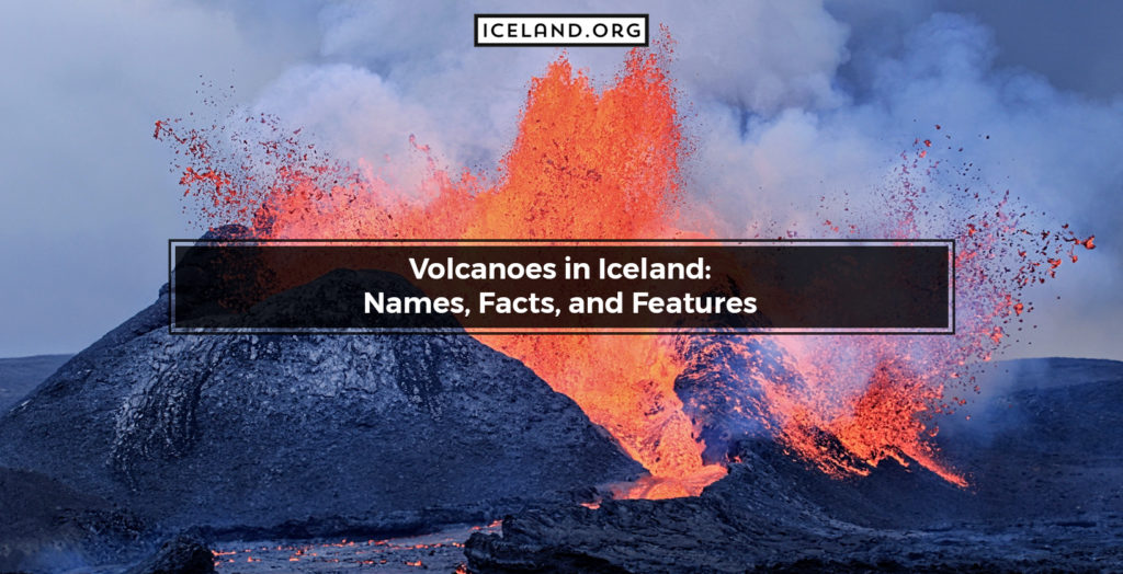 Volcanoes in Iceland